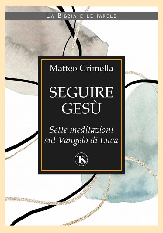 Seguire Gesù - Matteo Crimella - ebook