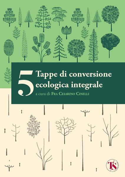 5 tappe di conversione ecologica integrale - Michela Lazzeroni,Andrea Piccaluga - copertina