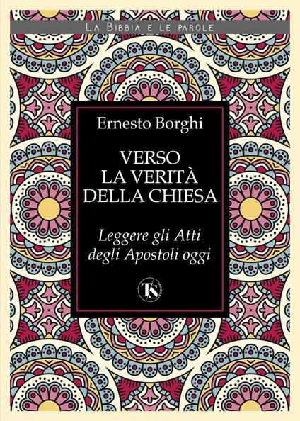 Verso la verità della Chiesa. Leggere gli Atti degli Apostoli oggi - Ernesto Borghi - ebook