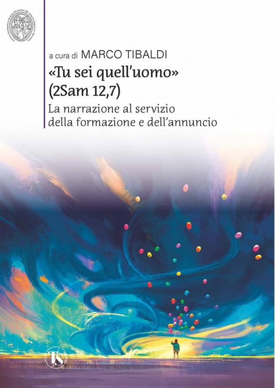 «Tu sei quell'uomo» (2Sam 12,7). La narrazione al servizio della formazione e dell'annuncio - V.V.A.A.,Marco Tibaldi - ebook