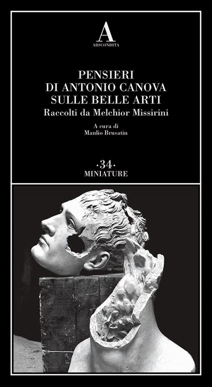 Pensieri di Antonio Canova sulle belle arti. Raccolti da Melchior Missirini - copertina