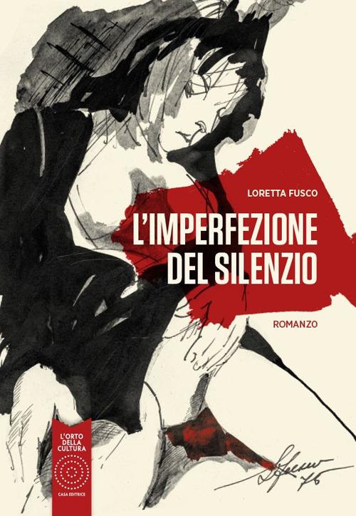 L'imperfezione del silenzio - Loretta Fusco - copertina