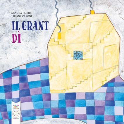 Il grant dì - Liliana Carone,Sandra Fabris - copertina