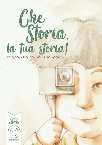 Che storia, la tua storia! Ediz. illustrata - Mia Visella - copertina