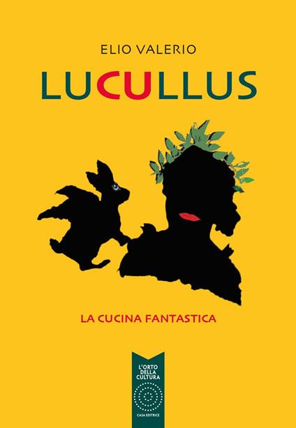 Lucullus. La cucina fantastica - Elio Valerio - copertina