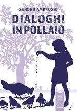 Dialoghi in Pollaio