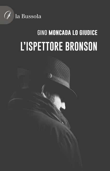 L' ispettore Bronson - Gino Moncada Lo Giudice - copertina