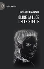 Oltre la luce delle stelle