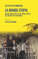 La grande utopia. Analisi degli effetti e dei profili critici del reddito di cittadinanza