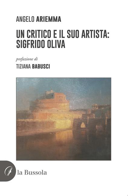 Un critico e il suo artista: Sigfrido Oliva - Angelo Ariemma - copertina