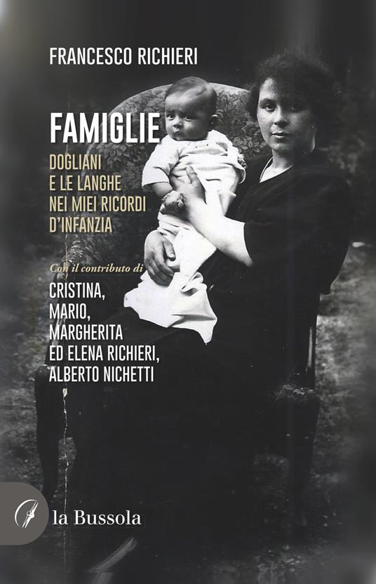 Famiglie. Dogliani e le Langhe nei miei ricordi d'infanzia - Francesco Richieri - copertina