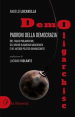 DemOligarchisc. Padroni della democrazia