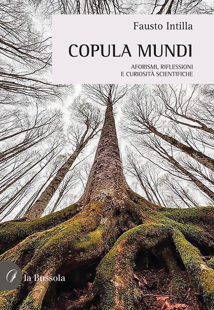 Copula Mundi. Aforismi, riflessioni e curiosità scientifiche - Fausto Intilla - copertina