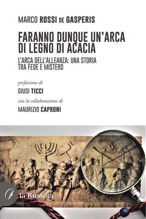 Faranno dunque un'arca di legno di acacia - Marco Rossi de Gasperis - copertina