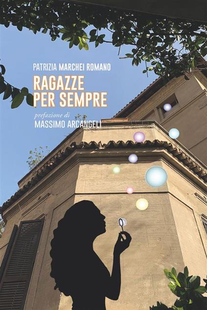 Ragazze per sempre - Patrizia Marchei Romano - ebook