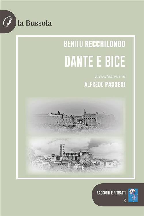 Dante e Bice - Benito Recchilongo - ebook