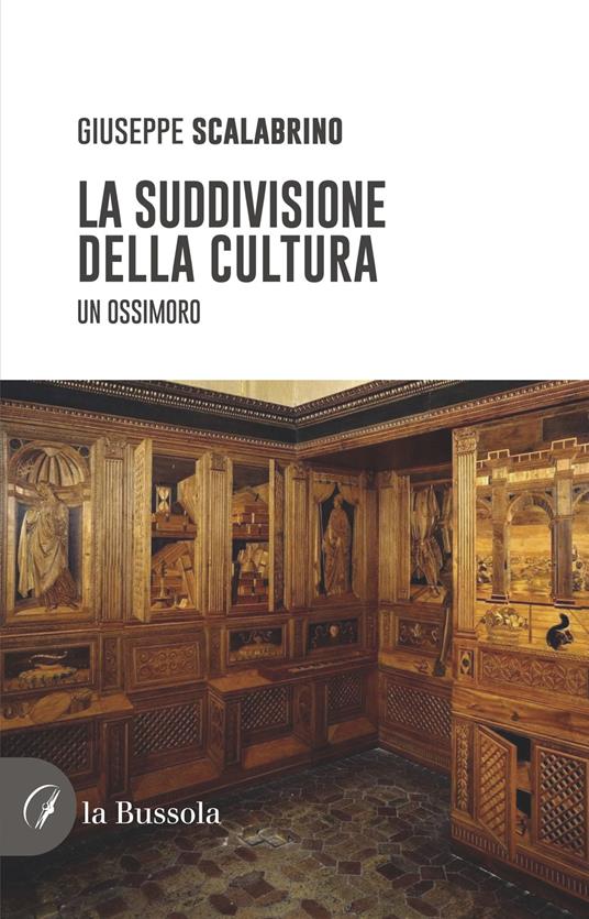 La suddivisione della cultura. Un ossimoro - Giuseppe Scalabrino - copertina