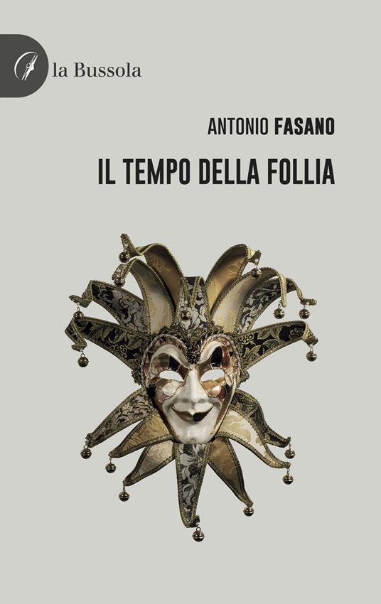 Il tempo della follia - Antonio Fasano - copertina