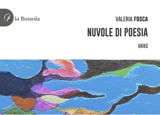 Nuvole di poesia. Haiku - Valeria Fosca - copertina