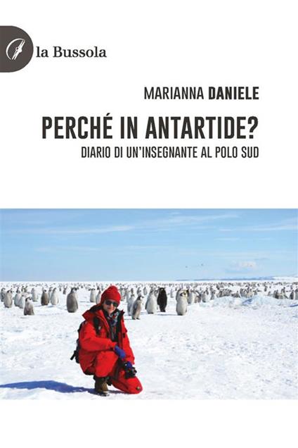 Perché in Antartide? - Marianna Daniele - ebook