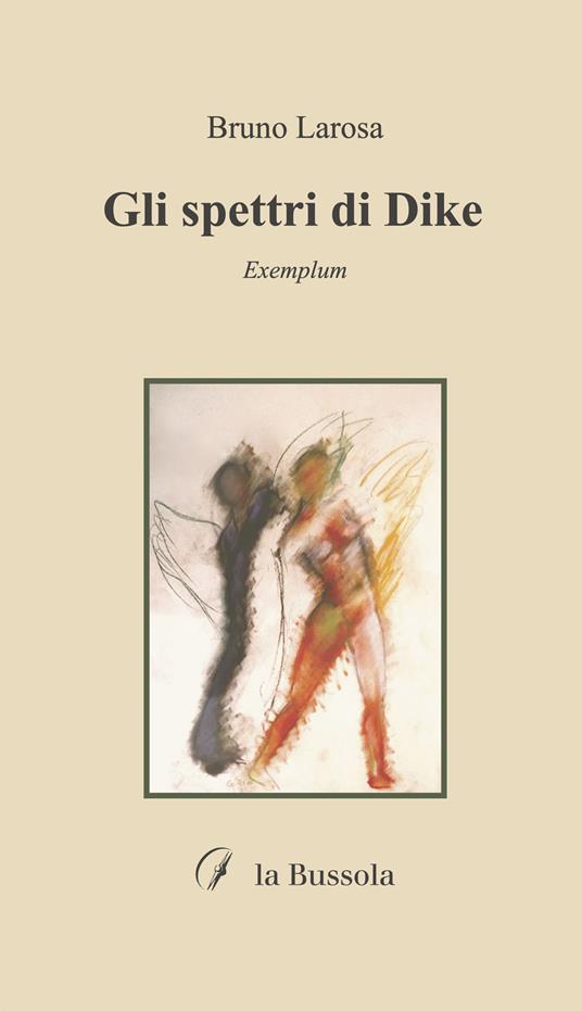 Gli spettri di Dike - Bruno Larosa - copertina