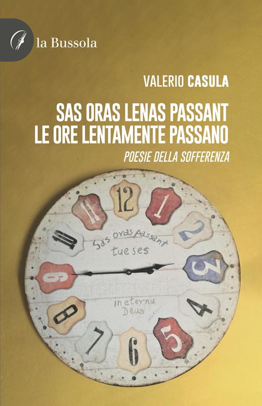 Sas oras lenas passant. Le ore lentamente passano. Poesia della sofferenza - Valerio Casula - copertina