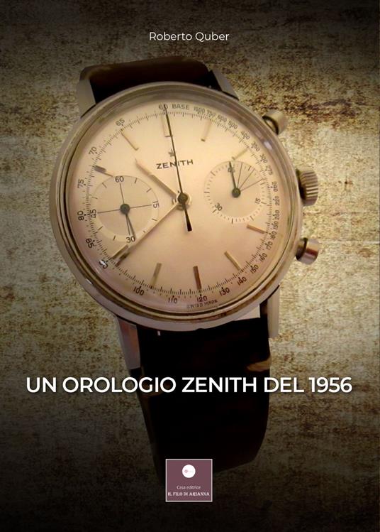 Un orologio Zenith del 1956 - Roberto Quber - copertina
