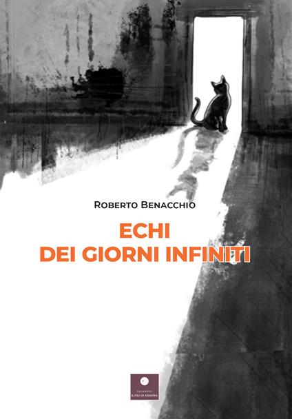 Echi dei giorni infiniti - Roberto Benacchio - copertina