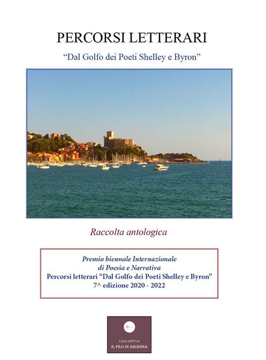 Percorsi letterari... «Dal Golfo dei Poeti Shelley e Byron, alla Val di Vara». Premio biennale internazionale di poesia e narrativa - copertina