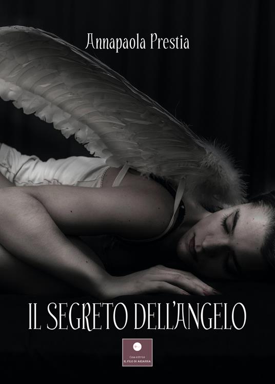 Il segreto dell'angelo - Annapaola Prestia - copertina