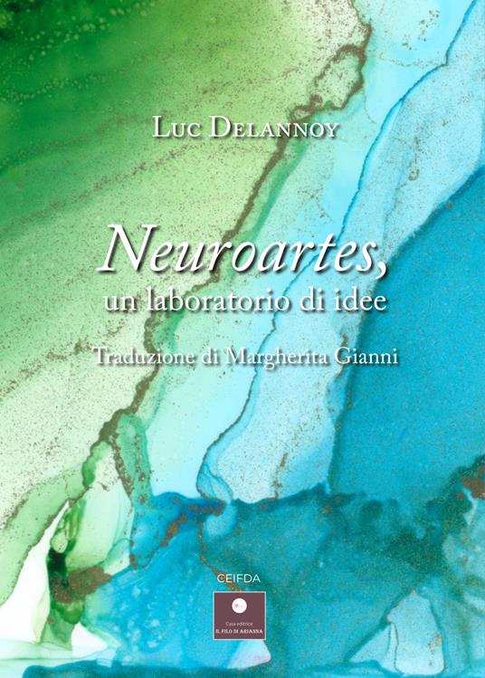 Neuroartes, un laboratorio di idee - Luc Delannoy - copertina