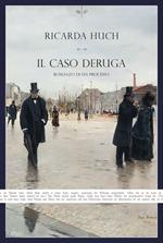 Il caso Deruga