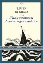 Vita avventurosa di un'acciuga cantabrica