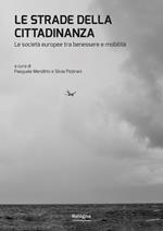 Le strade della cittadinanza. Le società europee tra benessere e mobilità