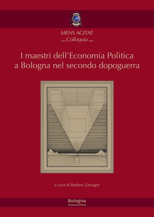 I maestri dell'economia politica a Bologna nel secondo dopoguerra - copertina