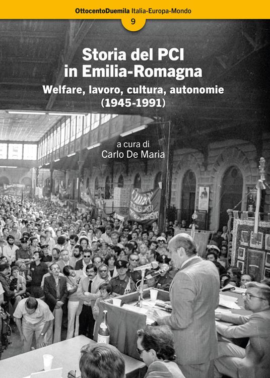 Storia del PCI in Emilia-Romagna. Welfare, lavoro, cultura, autonomie (1945-1991) - copertina