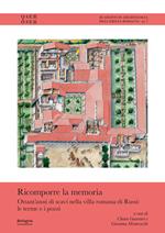 Ricomporre la memoria. Ottant’anni di scavi nella villa romana di Russi: le terme e i pozzi