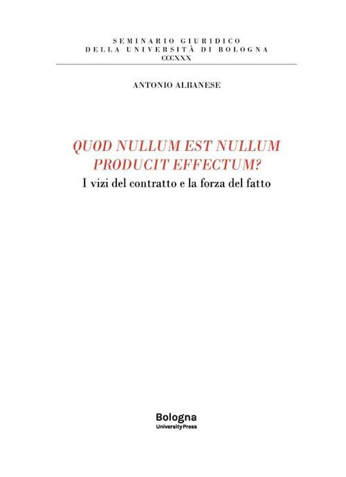 Quod nullum est nullum producit effectum? I vizi del contratto e la forza del fatto - copertina