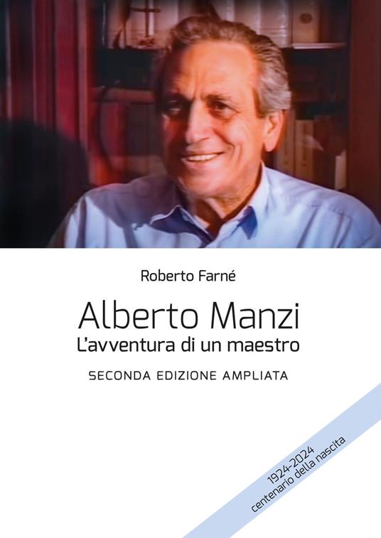 Alberto Manzi. L'avventura di un maestro. Ediz. ampliata - Roberto Farné - copertina