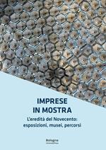 Imprese in mostra. L’eredità del Novecento: esposizioni, musei, percorsi