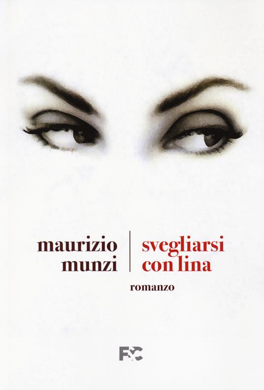 Svegliarsi con Lina - Maurizio Munzi - copertina