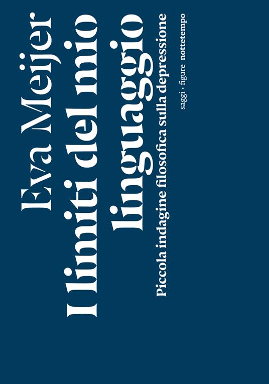 I limiti del mio linguaggio. Piccola indagine filosofica sulla depressione - Eva Meijer - copertina