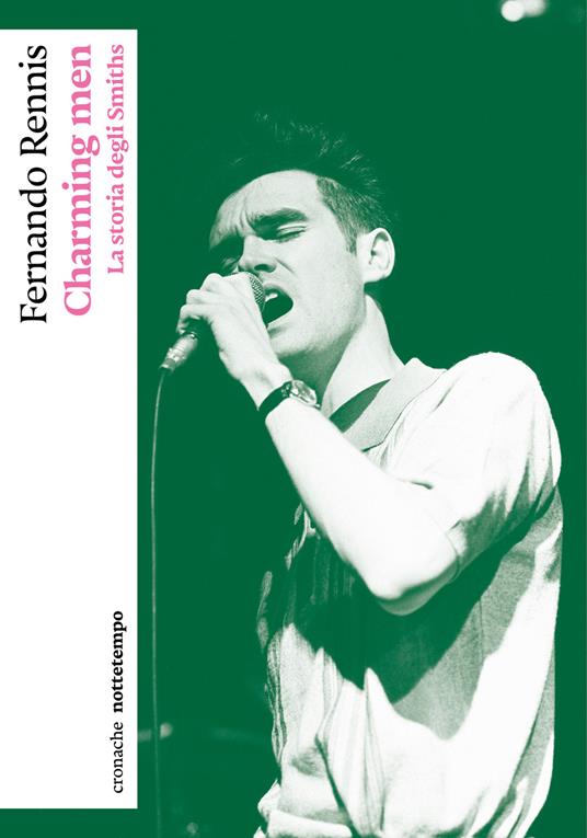 Charming men. La storia degli Smiths - Fernando Rennis - copertina