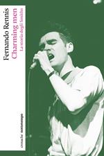 Charming men. La storia degli Smiths