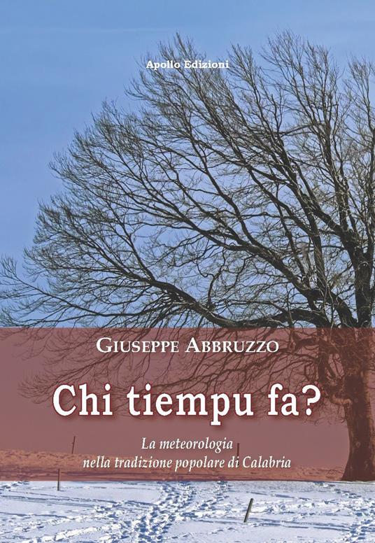 Chi tiempu fa? La meteorologia nella tradizione popolare di Calabria - Giuseppe Abbruzzo - copertina