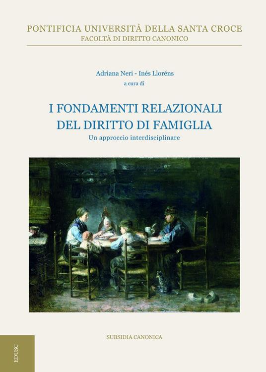 I fondamenti relazionali del diritto di famiglia. Un approccio interdisciplinare - Inés Lloréns,Adriana Neri - ebook