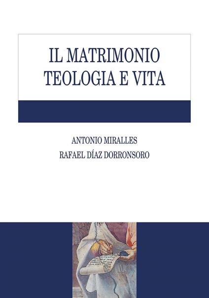 Il matrimonio. Teologia e vita - Rafael Díaz Dorronsoro,Antonio Miralles - ebook