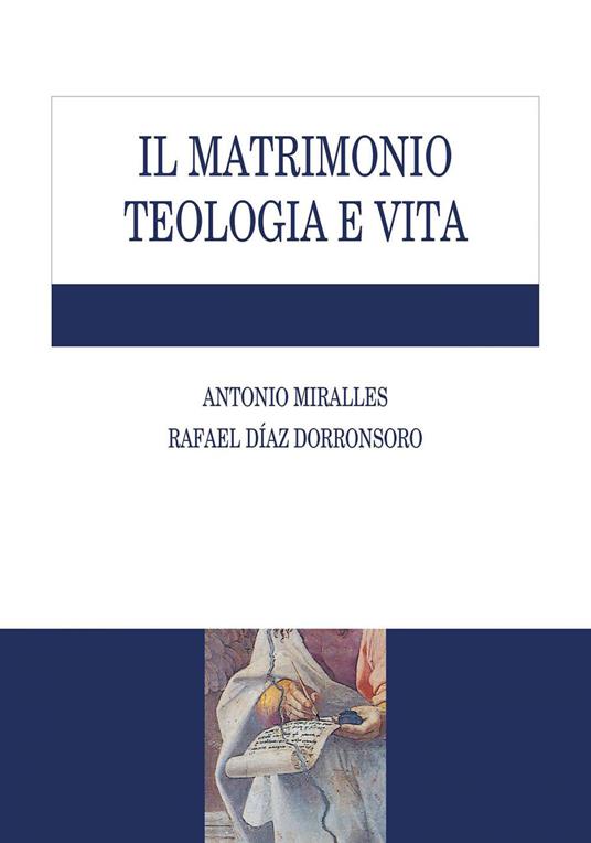 Il matrimonio. Teologia e vita - Rafael Díaz Dorronsoro,Antonio Miralles - ebook
