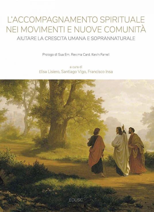 L' accompagnamento spirituale nei Movimenti e Nuove Comunità - Francisco Javier Insa Gómez,Elisa Lisiero,Vigo Ferrera Santiago - ebook