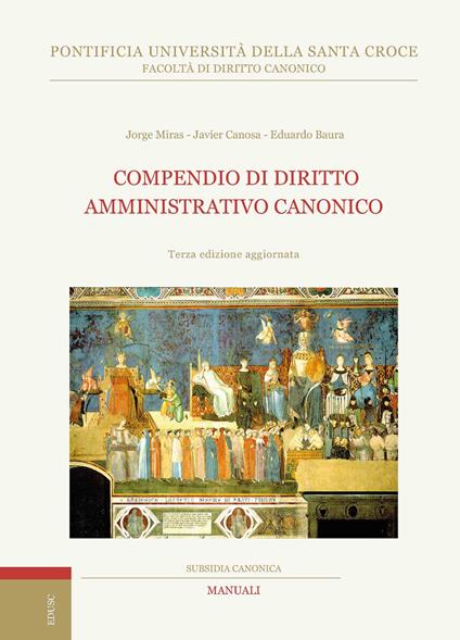 Compendio di diritto amministrativo canonico - Eduardo Baura,Javier Canosa,Jorge Miras - copertina